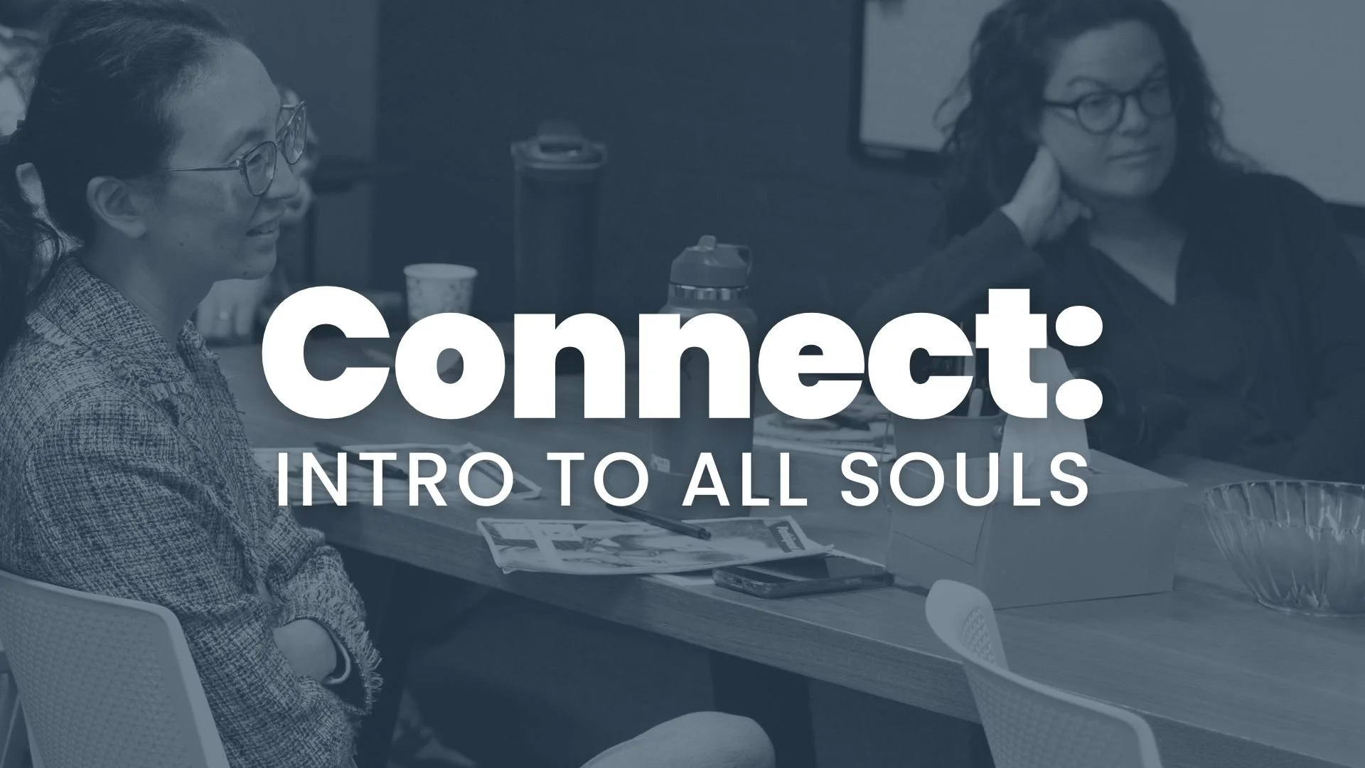 Connect: Intro to All Souls