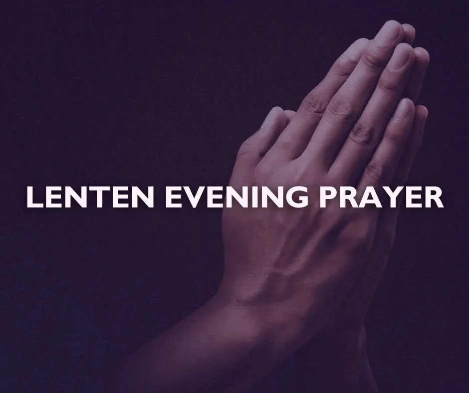 Lenten Evening Prayer