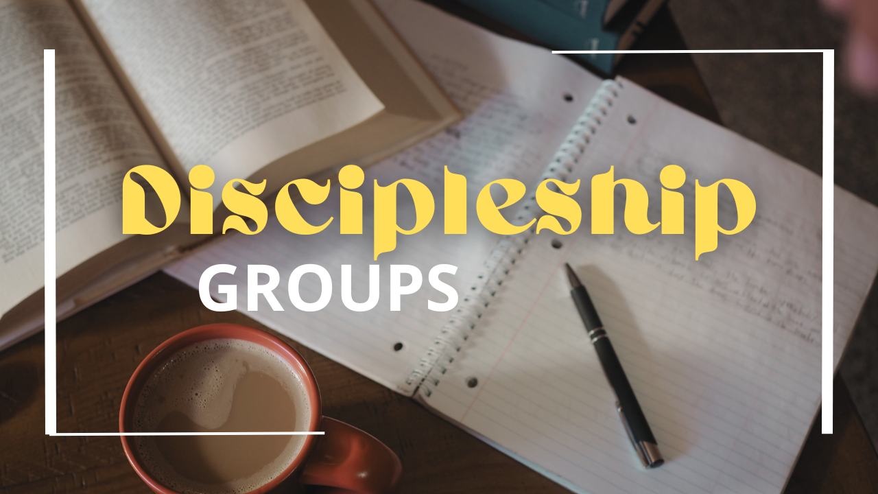 Discipleship Groups