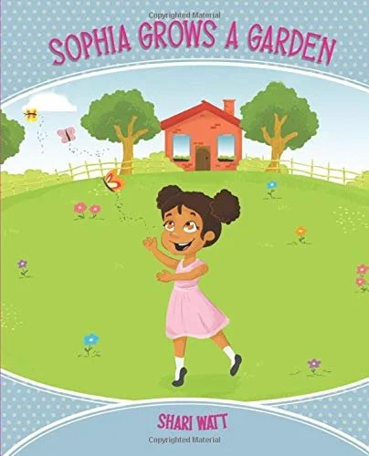 Sofia Grows a Garden by Shari Watt