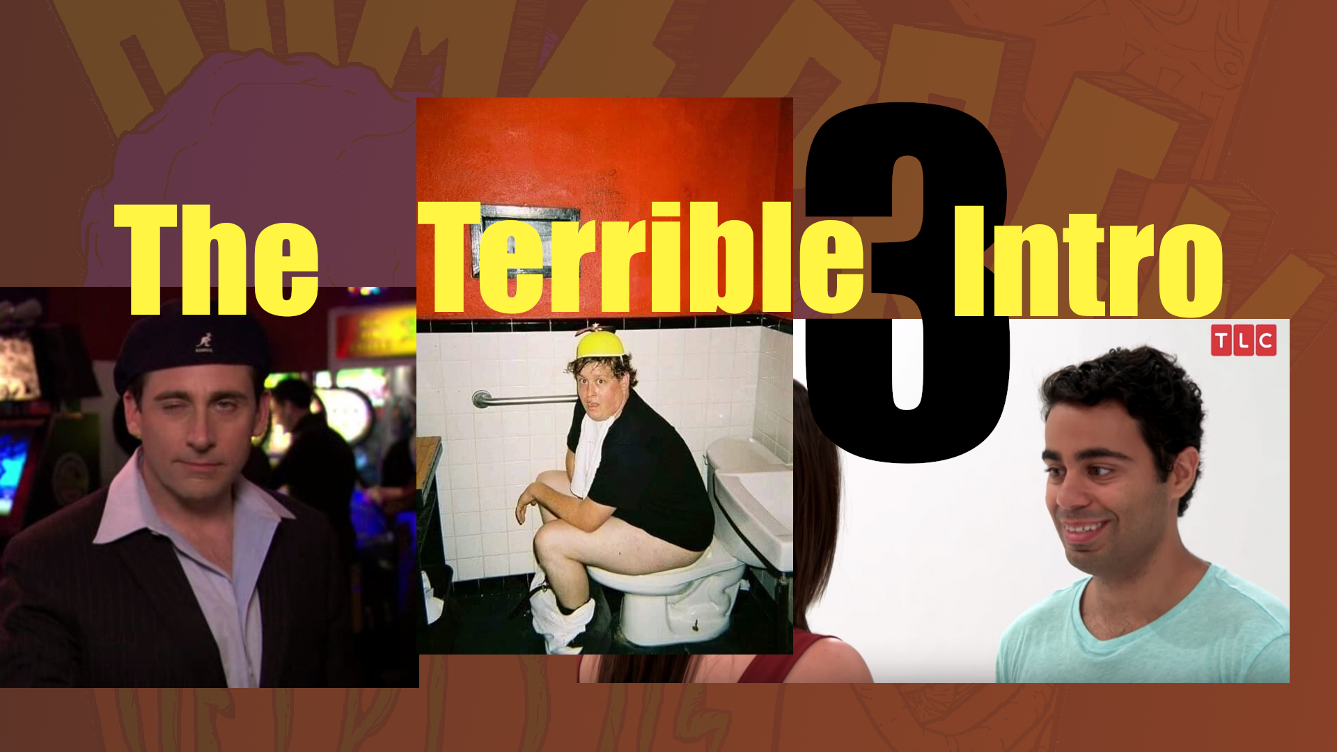The Terrible 3 Intro