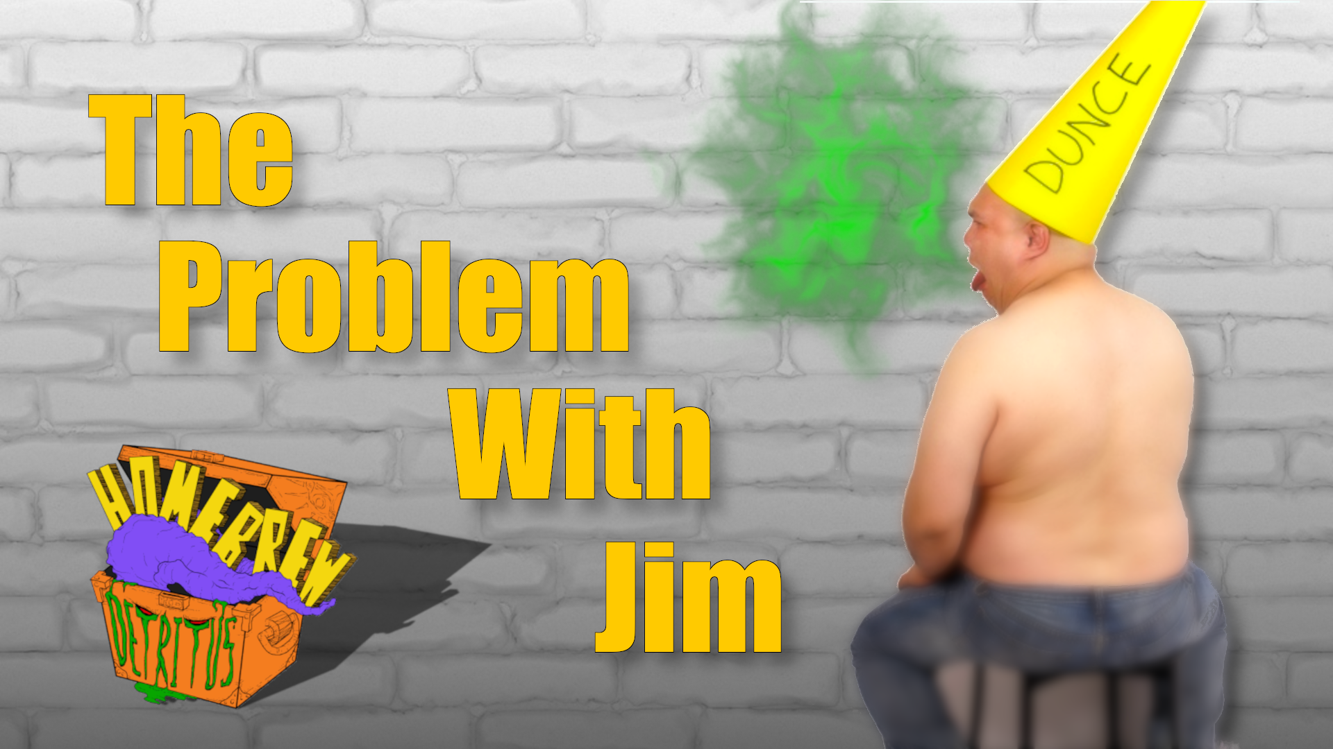 The Problem with Jim
