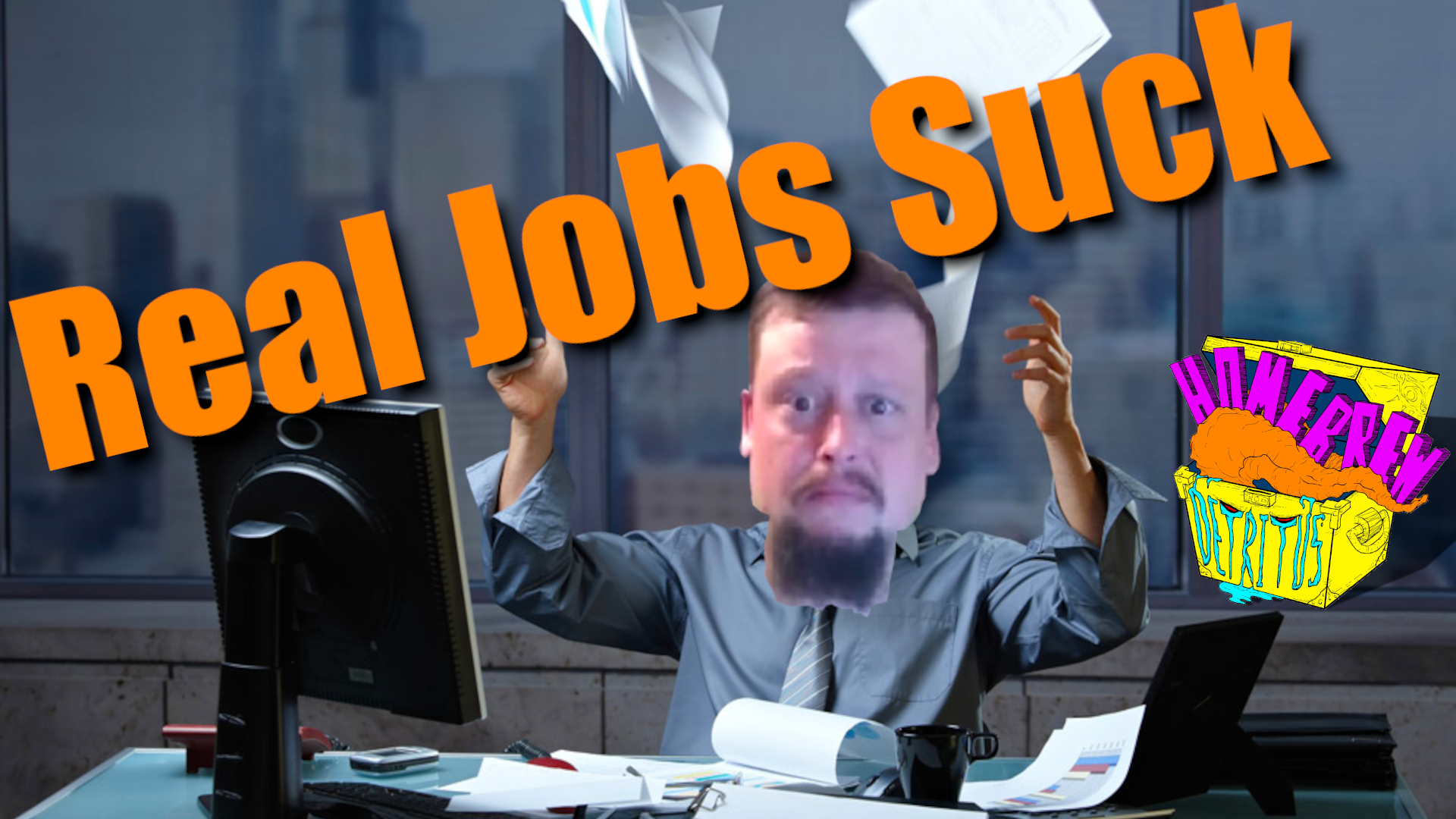 Real Jobs Suck