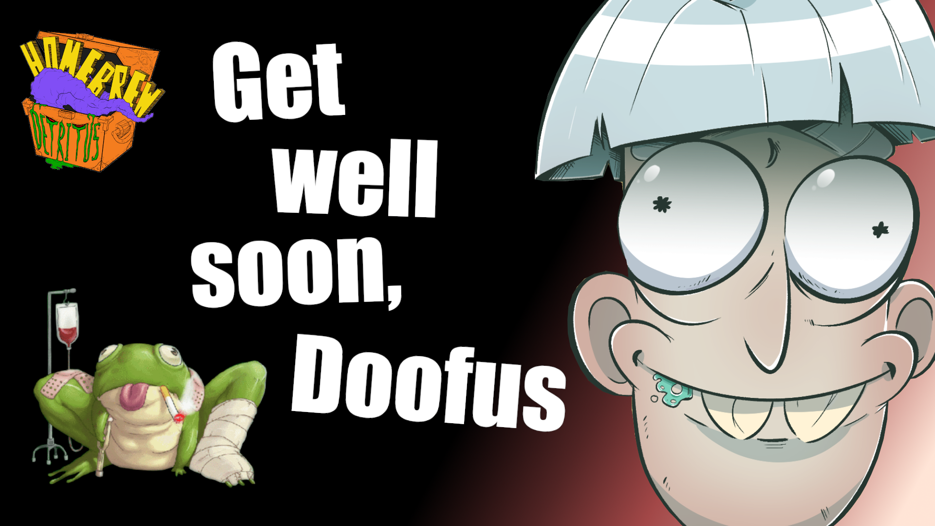 Get Well Soon Doofus