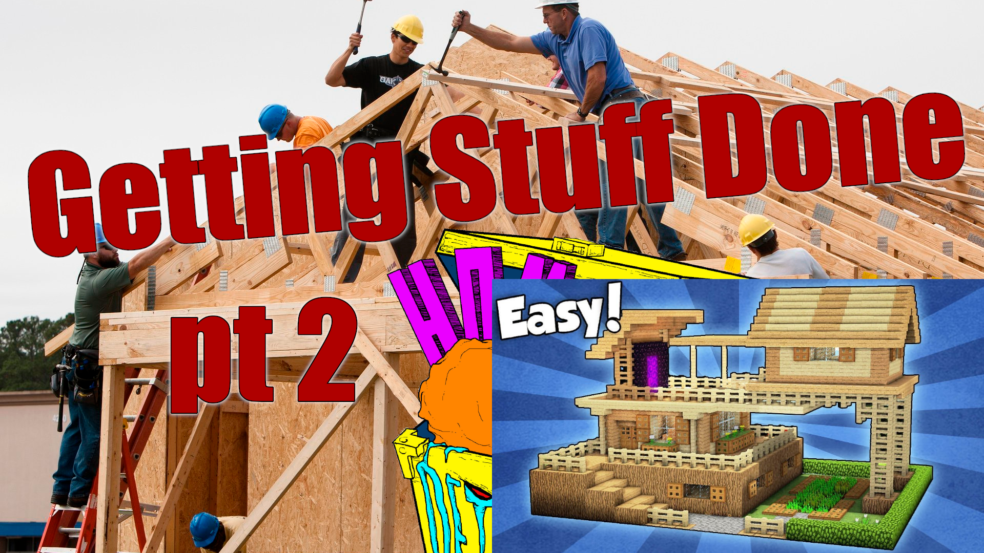 Getting Stuff Done part 2