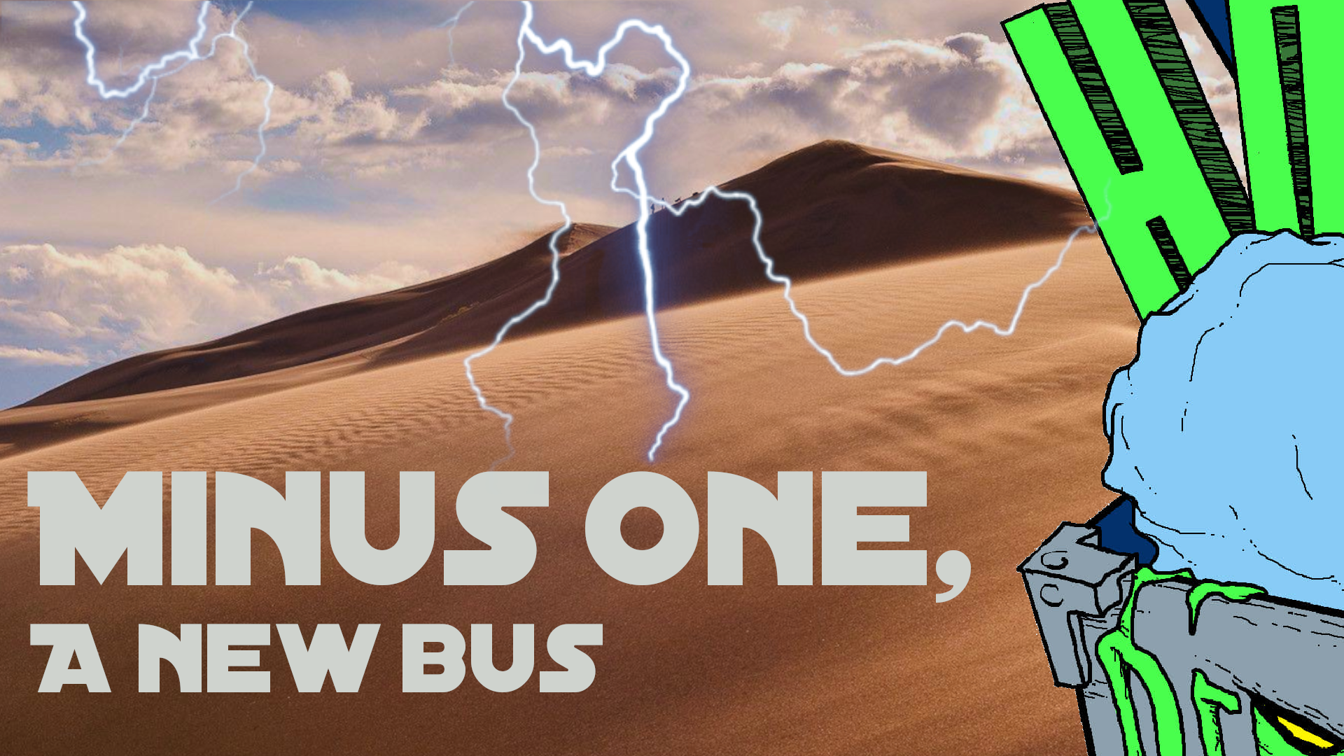 Minus One, A New Bus