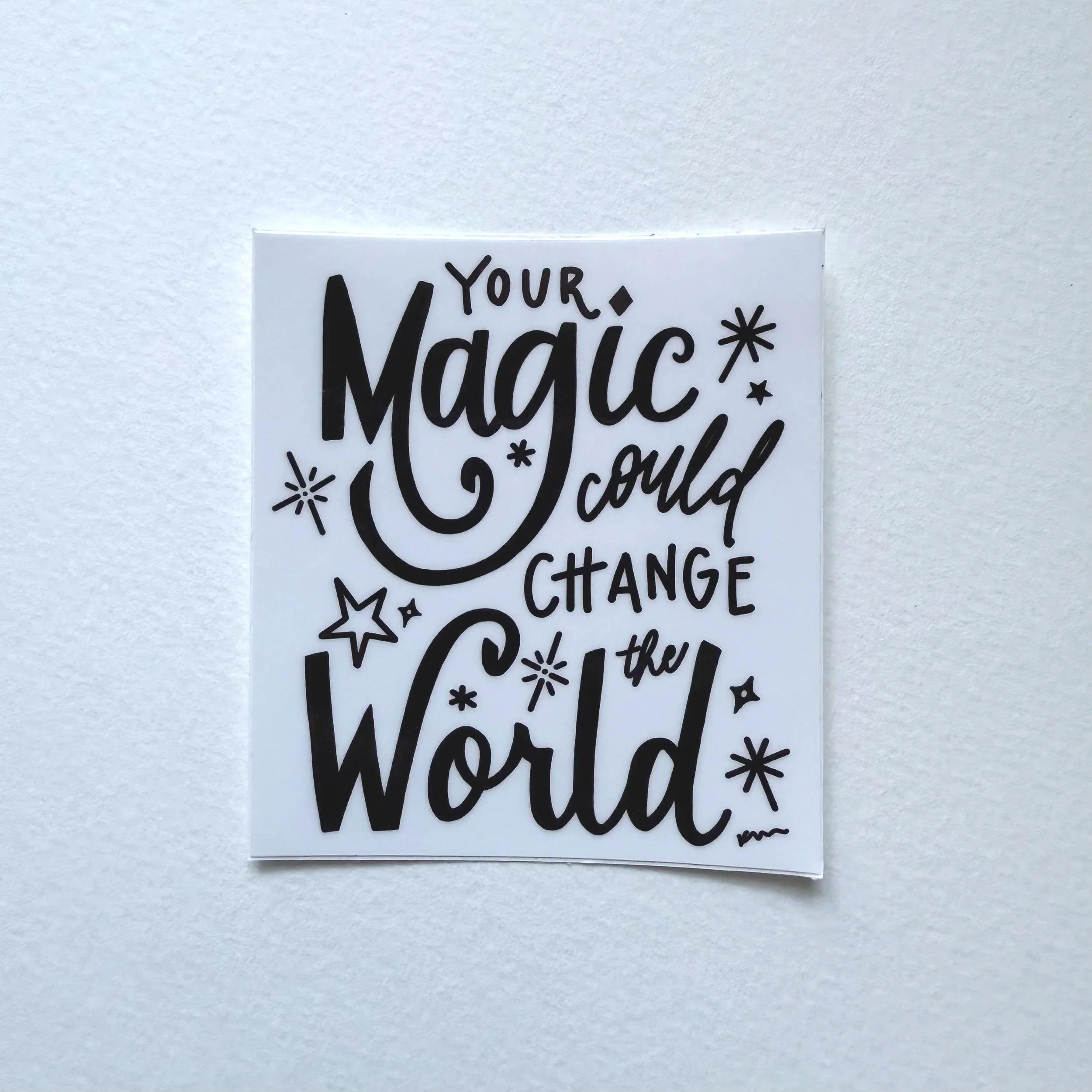 Your Magic Could Change the World Sticker