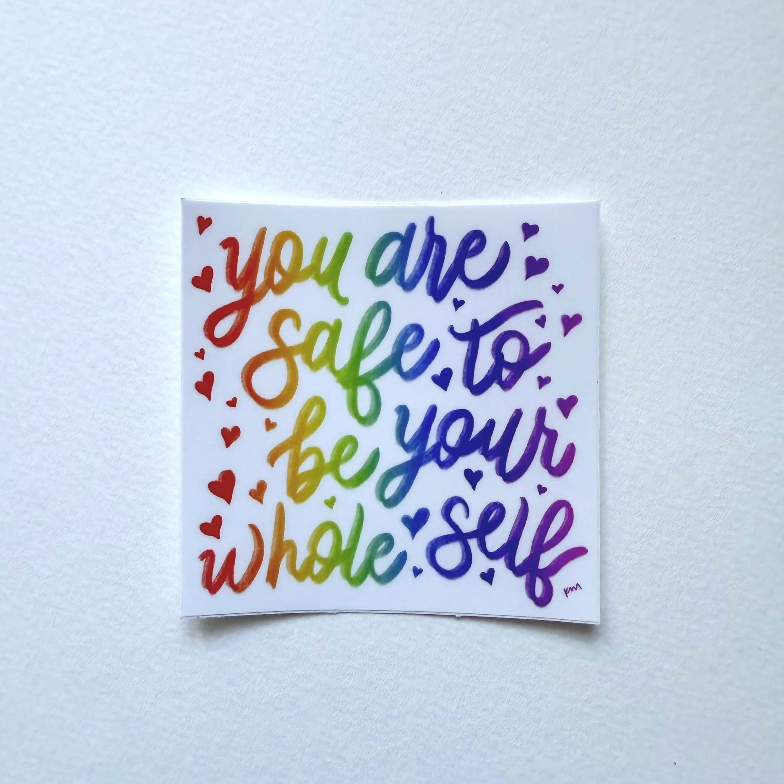 You Are Safe To Be Your Whole Self Sticker