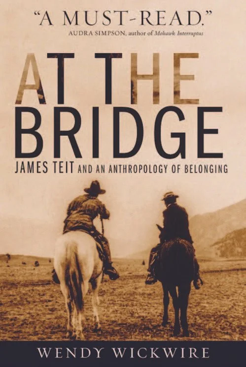At the Bridge: James Teit and an Anthropology of Belonging