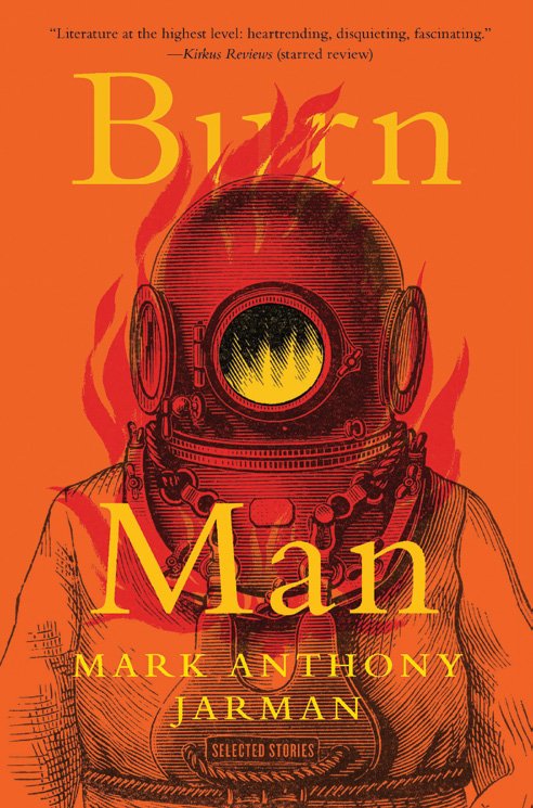 Burn Man: Selected Stories by Mark Anthony Jarman