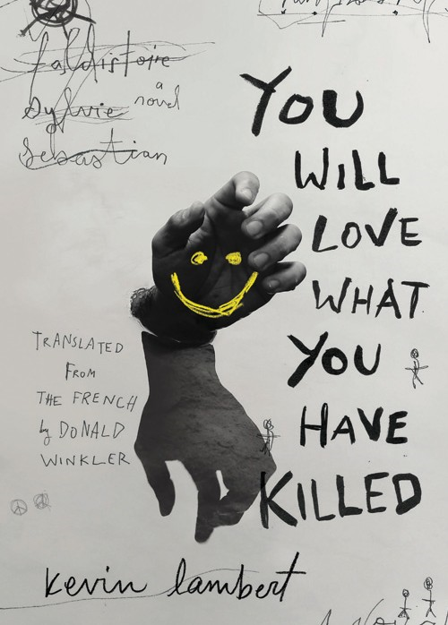 You Will Love What You Have Killed by Kevin Lambert