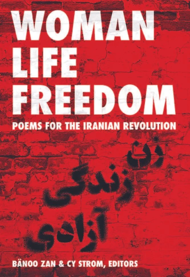 Woman Life Freedom: Poems for the Iranian Revolution