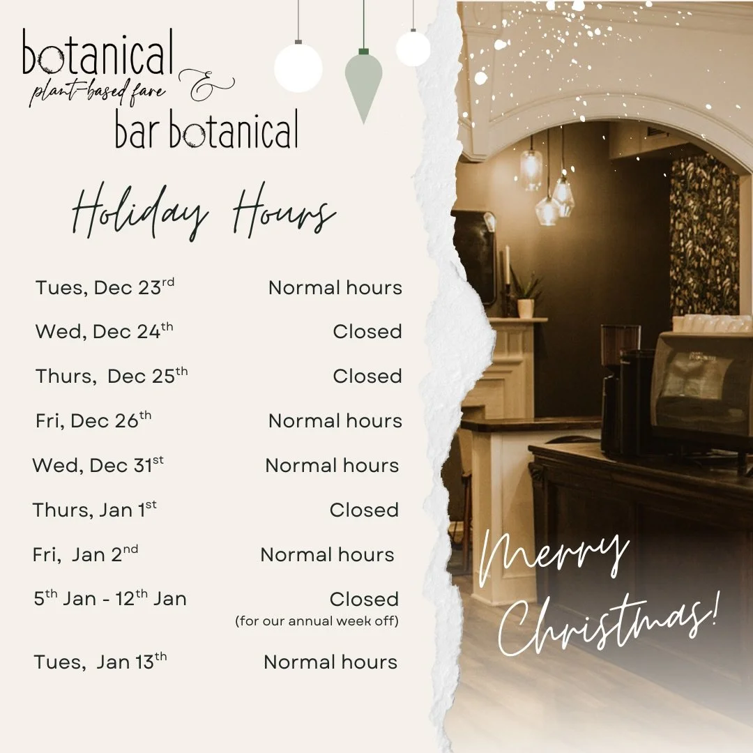 We&rsquo;ve had MANY question about our hours for the holiday season, but we&rsquo;ll also be taking our annual week off in January to refresh. So you&rsquo;ll have to come in on one of our open days to satisfy any/all Botanical needs! 😊