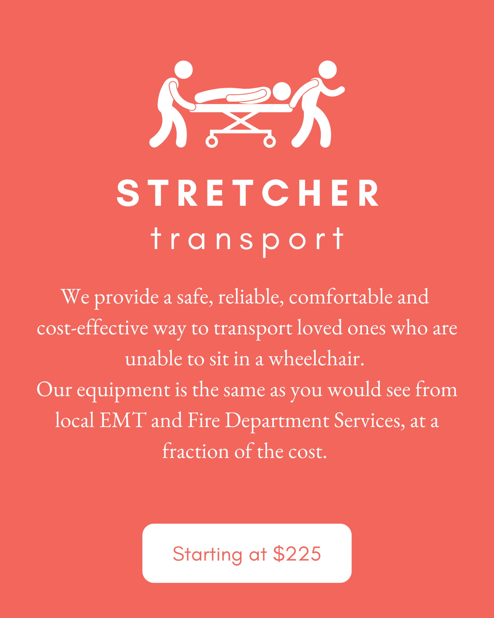 Stretcher transport pricing for non-emergency medical transportation services offered by Entrusted Transport.