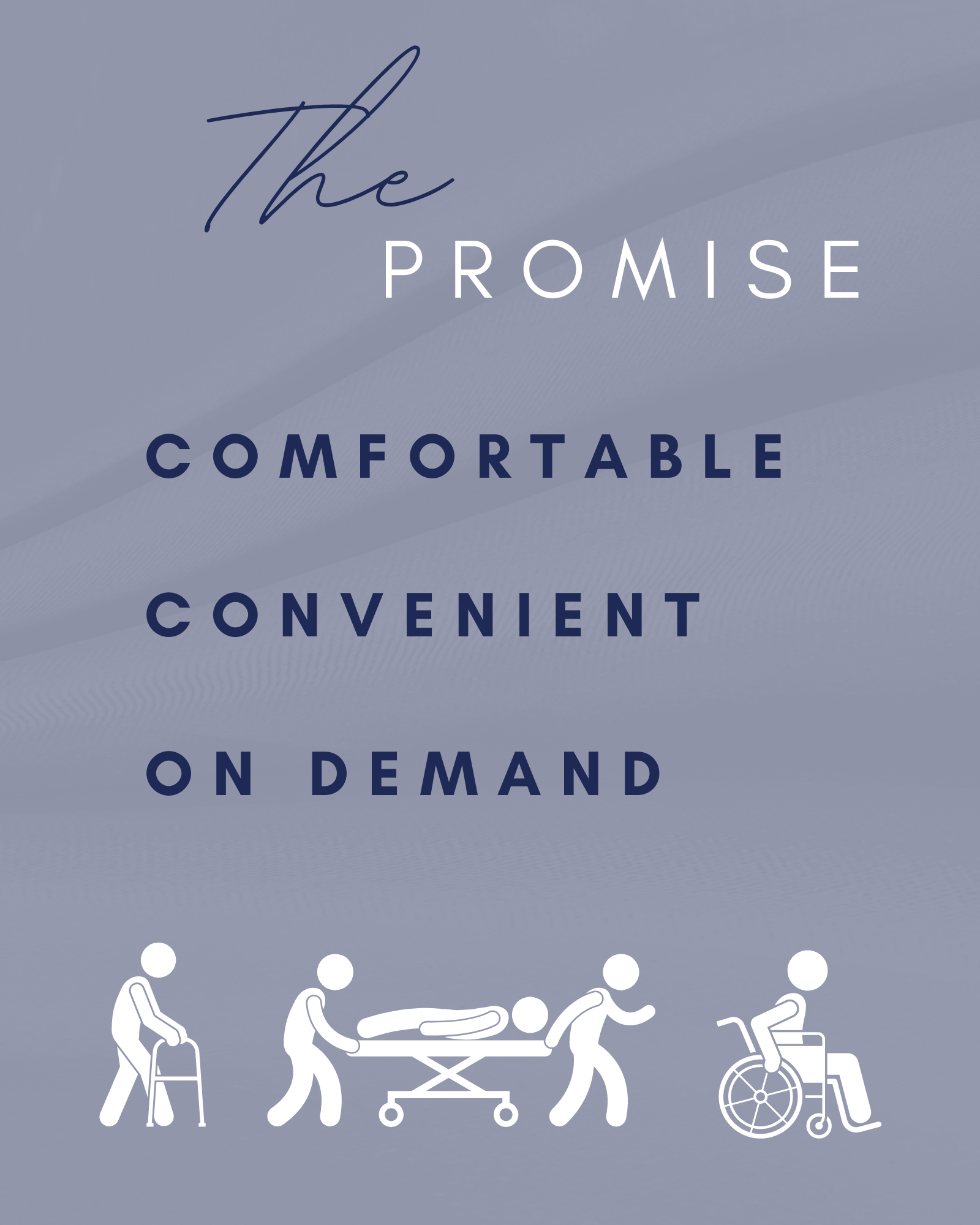 Graphic highlighting Entrusted Transport’s promise of comfortable, convenient, on-demand non-emergency medical transportation services.