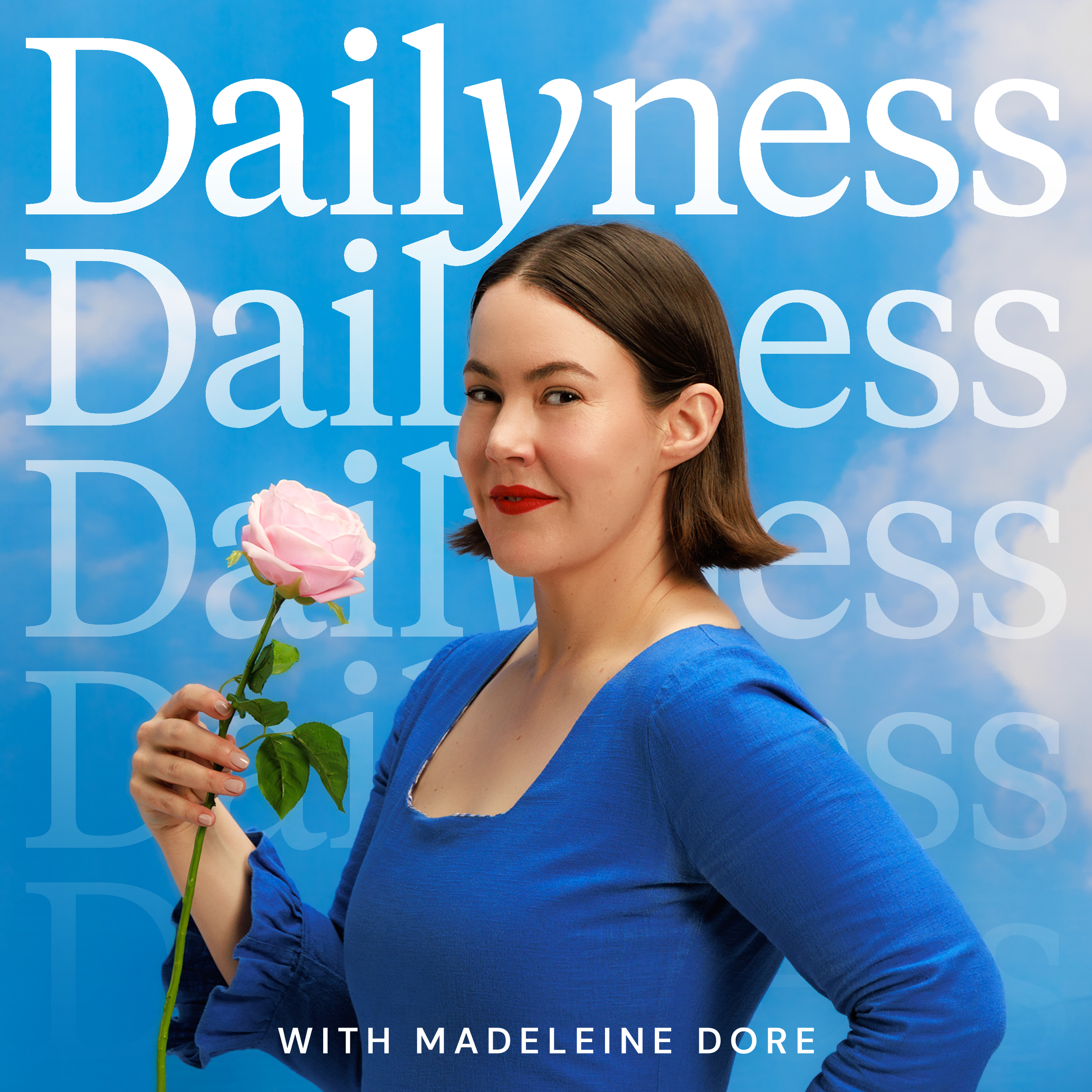 Dailyness podcast by Madeleine Dore