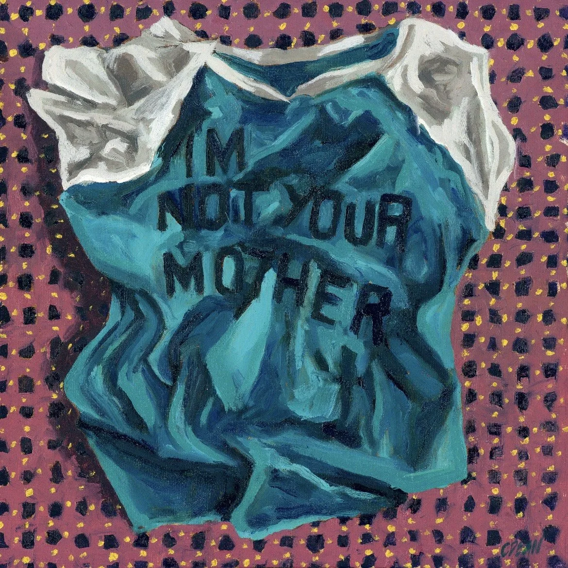 I'M NOT YOUR MOTHER.jpg