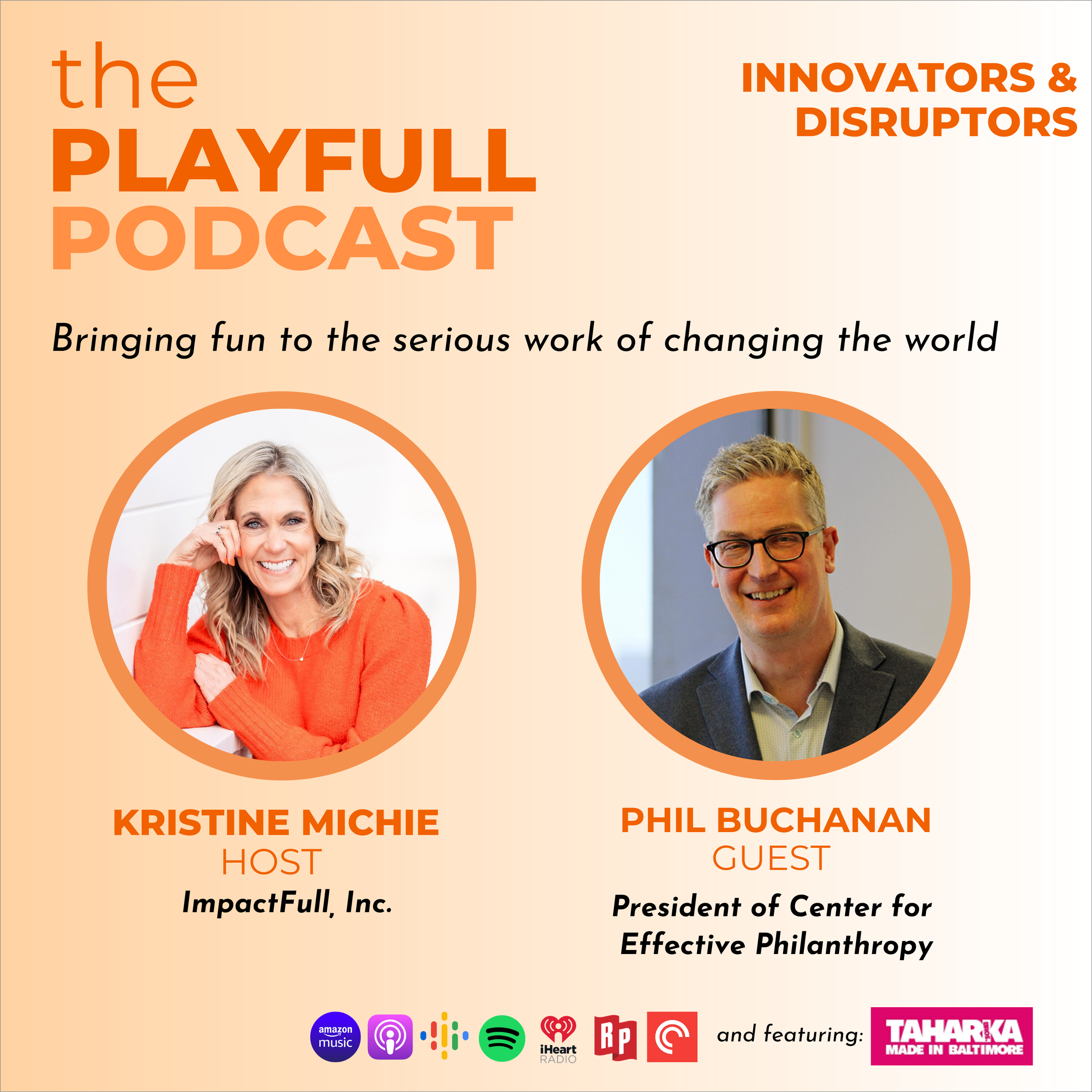 Innovators &amp; Disruptors: Phil Buchanan: Stepping Up for Nonprofits in a Moment of Crisis