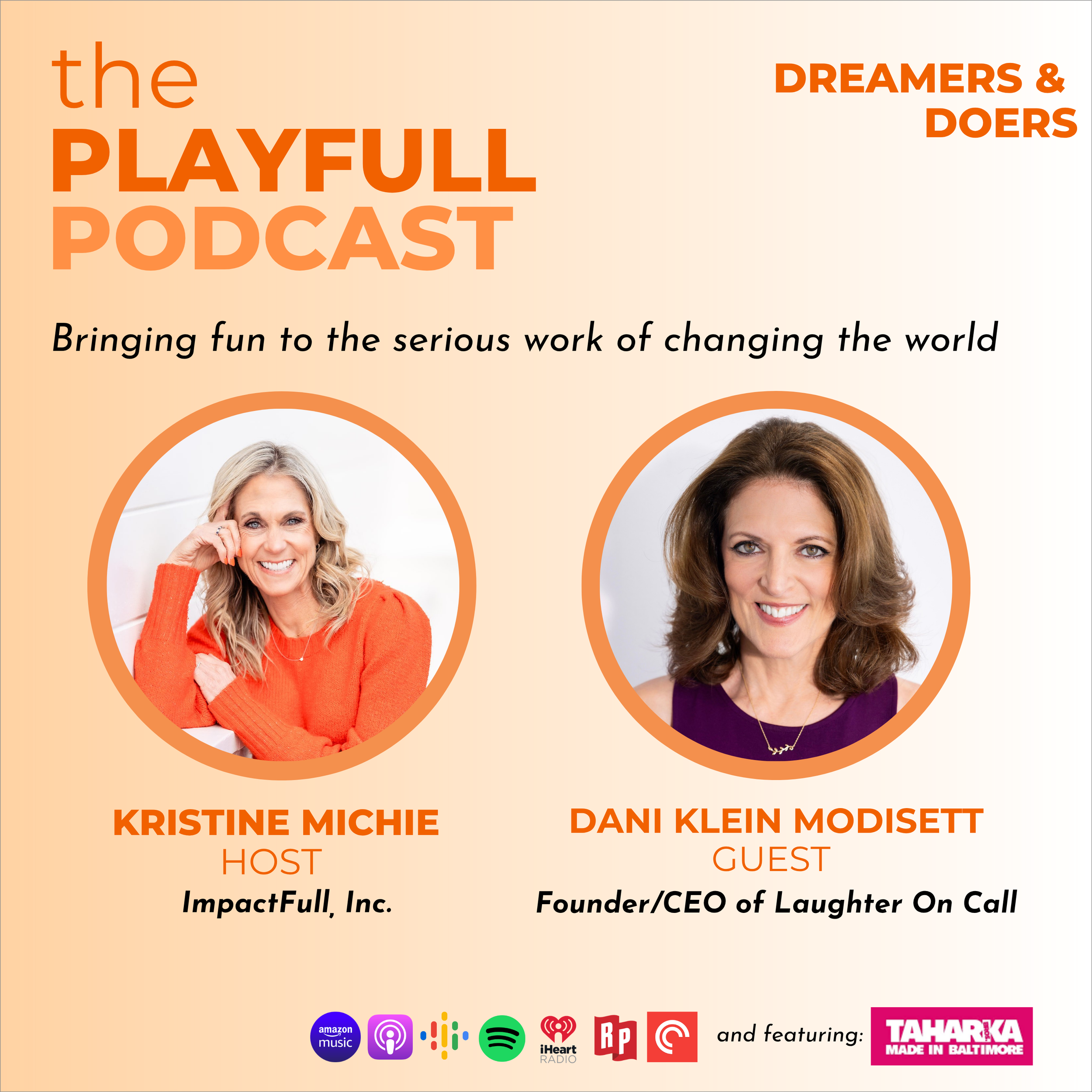 Dreamers &amp; Doers: Dani Klein Modisett: The ROI of Laughter