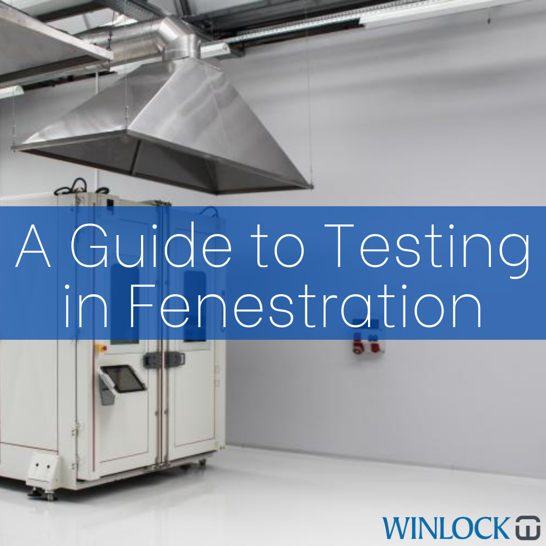 A Guide to Testing in the Fenestration Industry