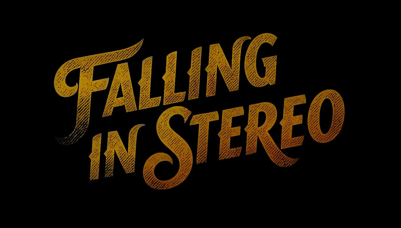 FALLING IN STEREO