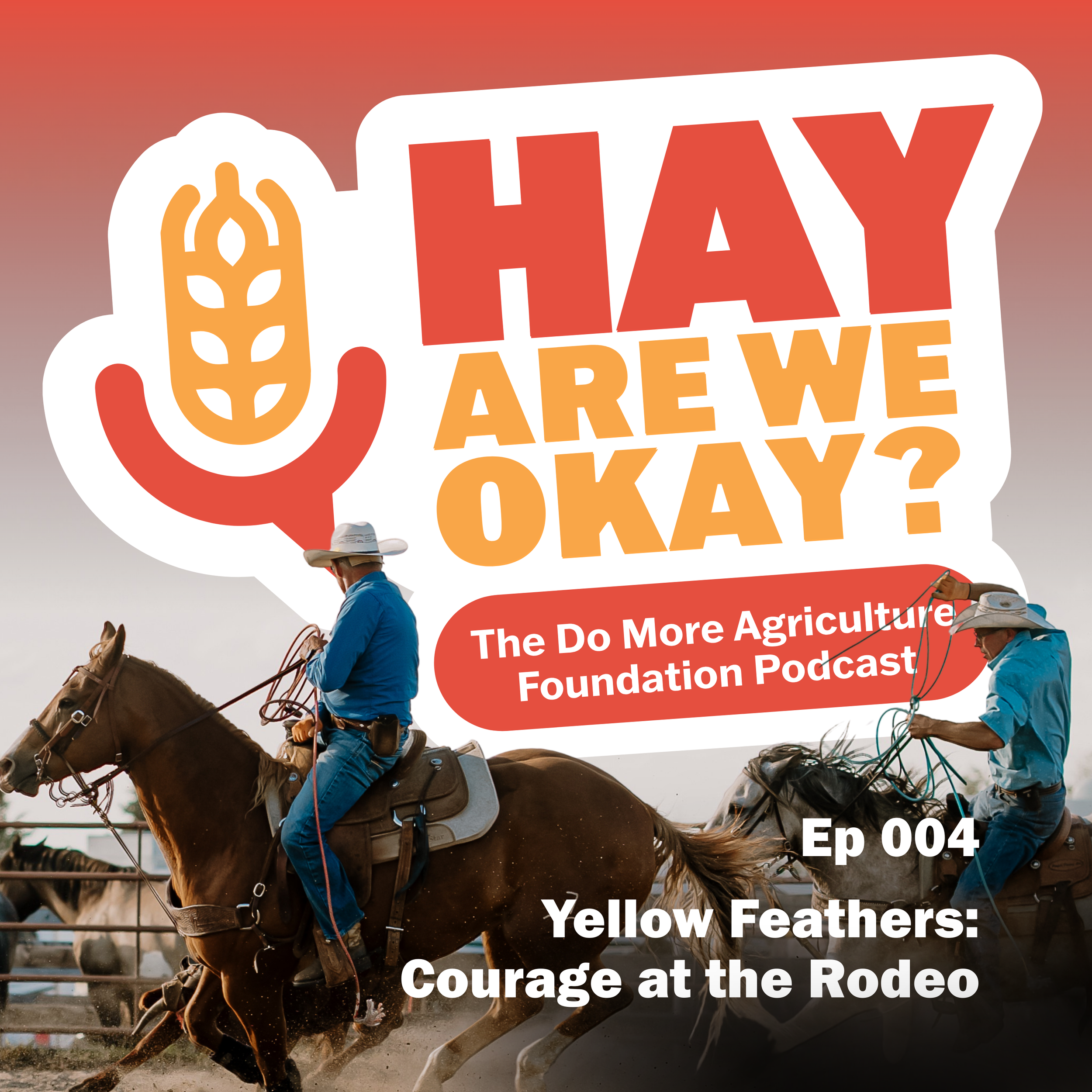 004: Yellow Feathers: Courage at the Rodeo
