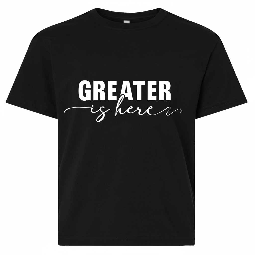 Greater Is Here (Adult Unisex Black Short Sleeve Tee)
