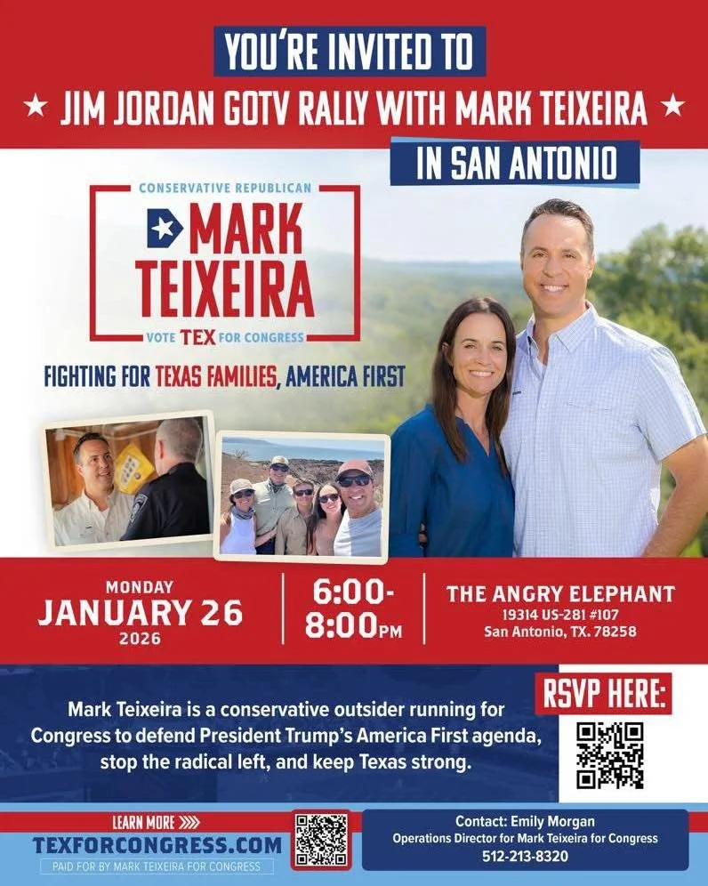 San Antonio &mdash; join us at The Angry Elephant for Jim Jordan  GOTV Rally with Mark Teixeira 🇺🇸

🗓 Monday, January 26
⏰ 6:00&ndash;8:00 PM
📍 19314 US-281 #107

We&rsquo;re proud to host this event. Cold drinks &amp; good company. Please RSVP t