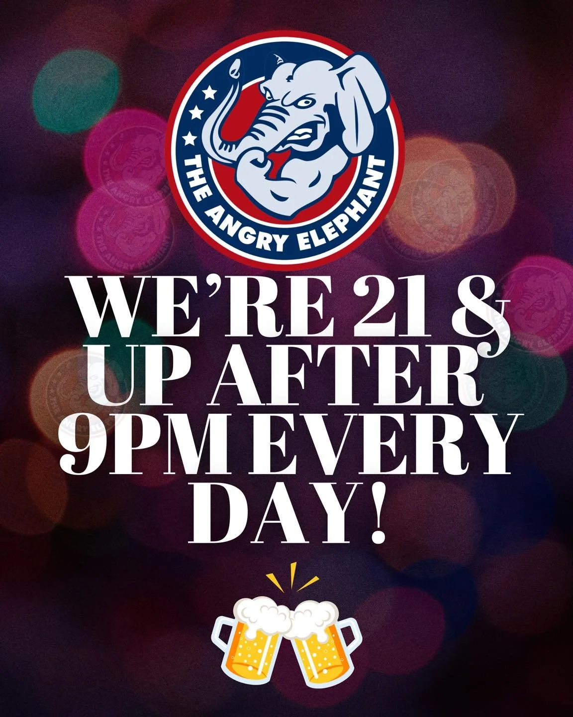 We&rsquo;re 21 and up after 9pm EVERYDAY!
So bring the kids to eat early&hellip;
and for those ready for a kid-free night out, we&rsquo;ll see you at 9PM.

#TheAngryElephant