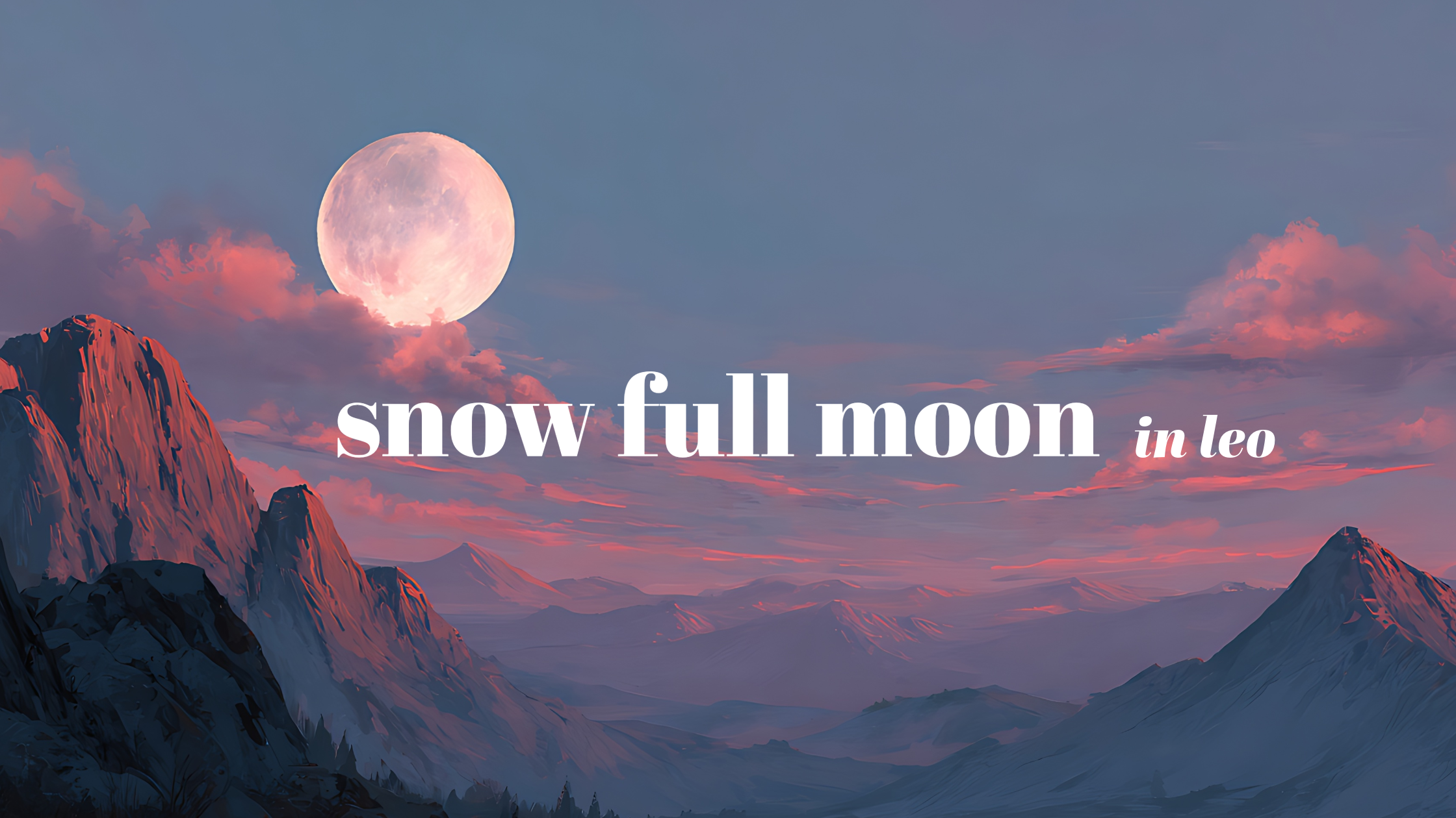 Snow Full Moon in Leo