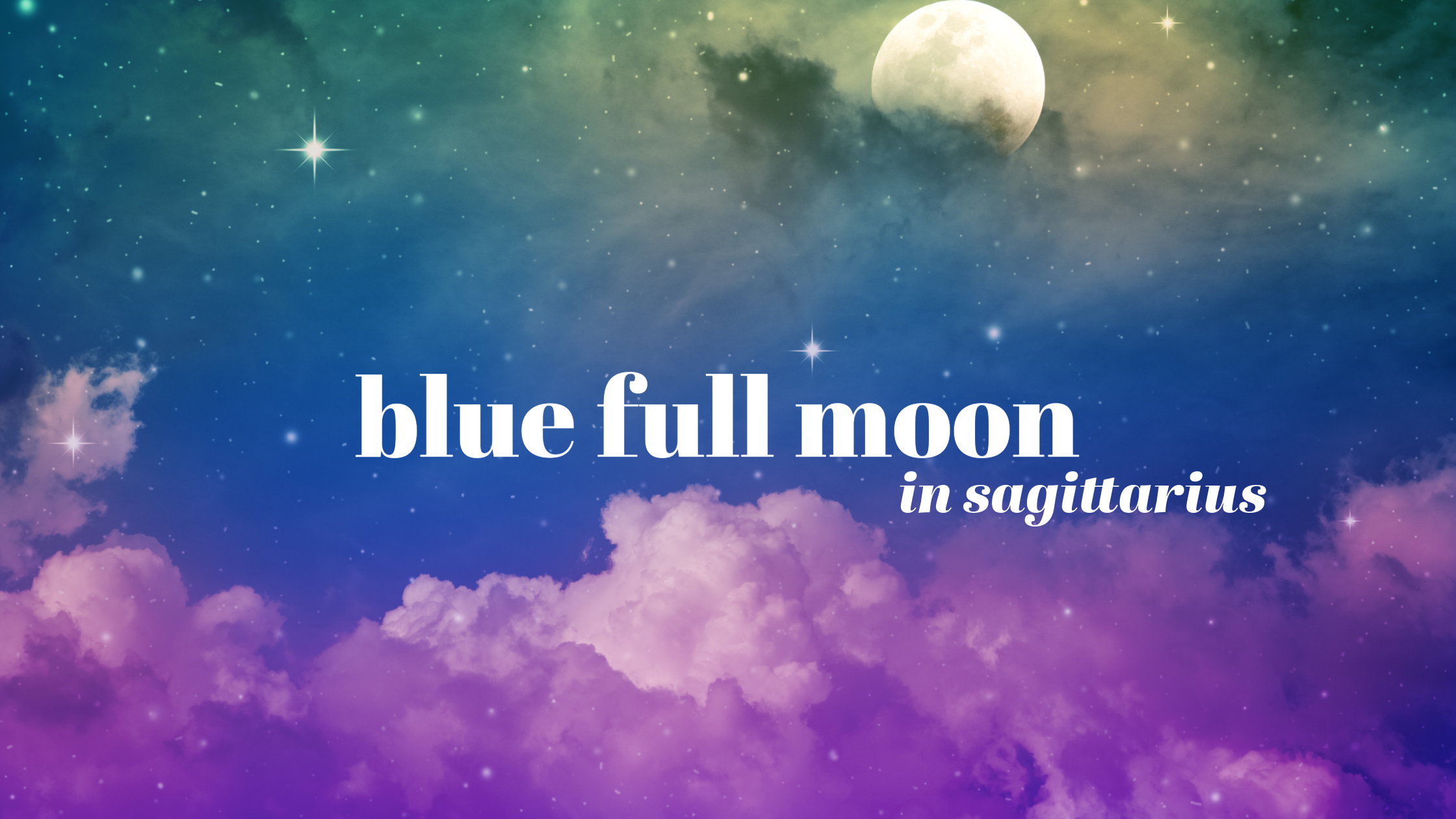 Blue Full Moon in Sagittarius