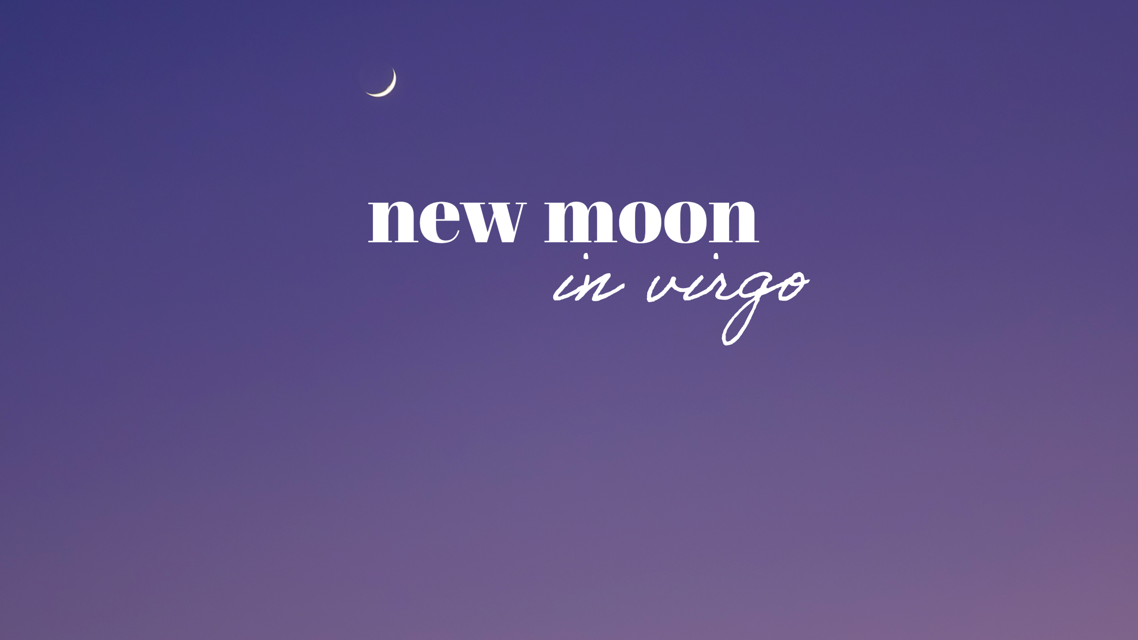 New Moon in Virgo