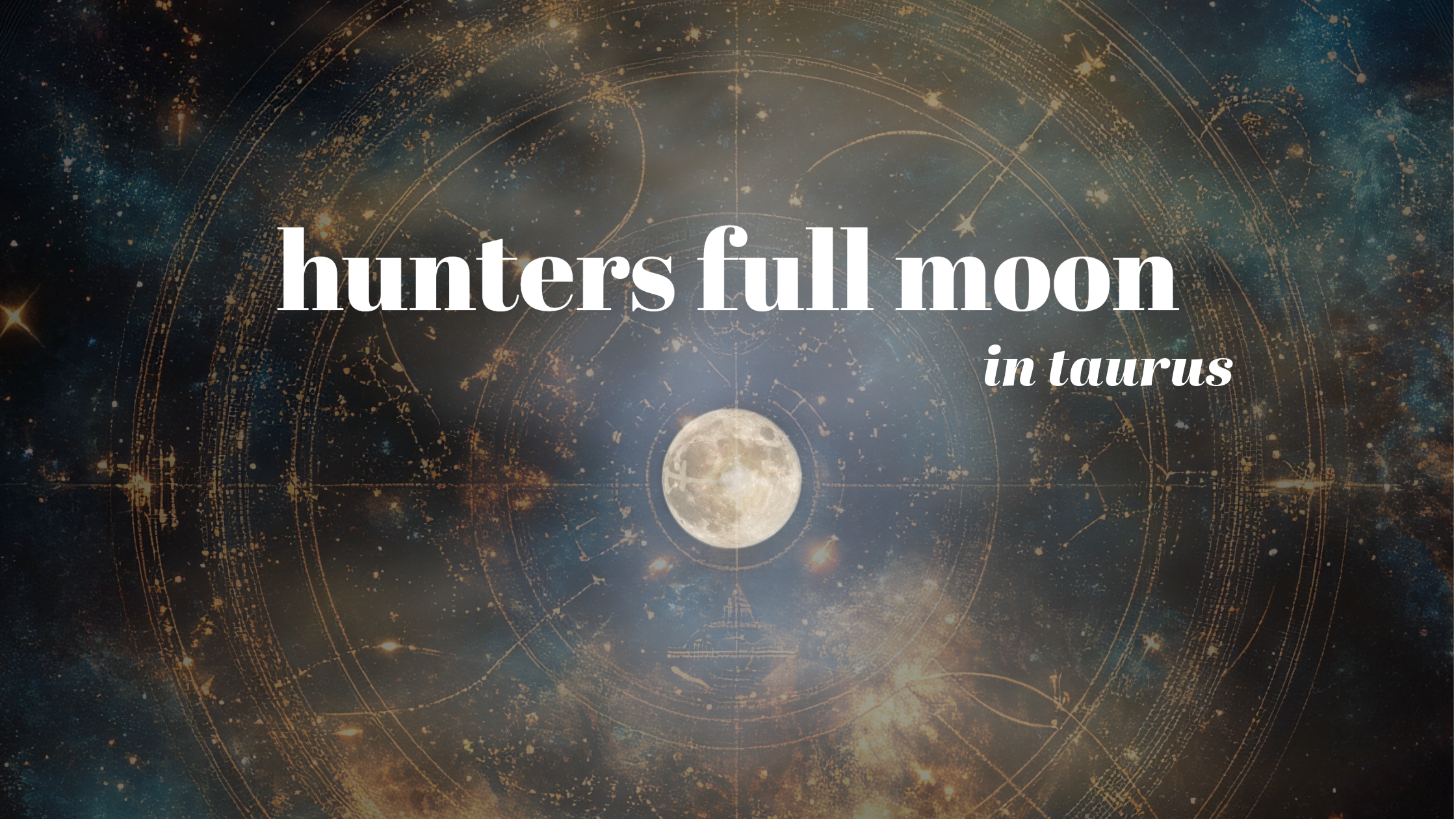 Full Moon in Taurus