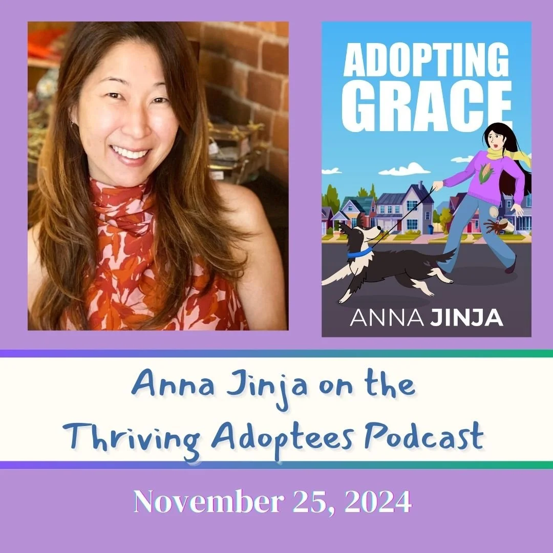 Anna Jinja on the Thriving Adoptees Podcast