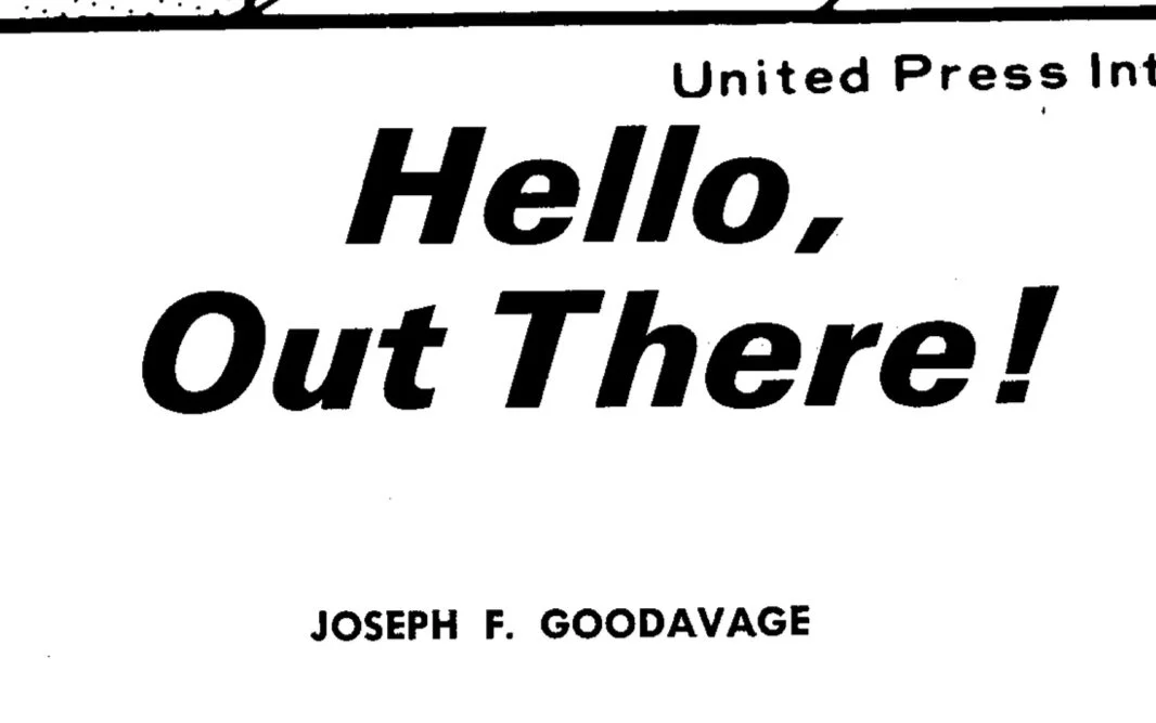 The cover page of a book titled "Hello, Out There!" by Joseph F. Goodavage, published by United Press International.