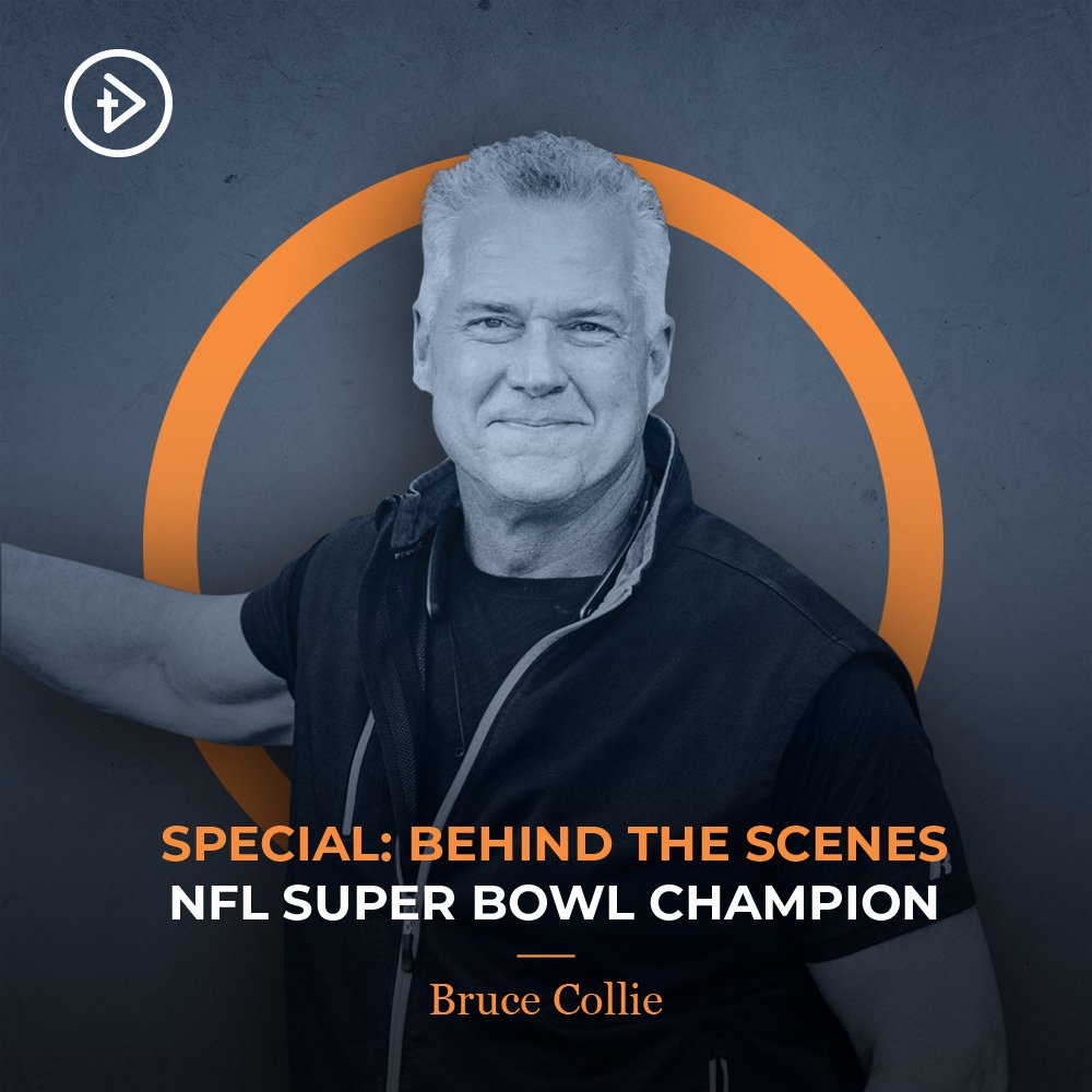 gået vanvittigt Hilse En begivenhed SPECIAL: Behind the Scenes - 2x NFL Super Bowl Champion - Bruce Collie —  Compelled Podcast