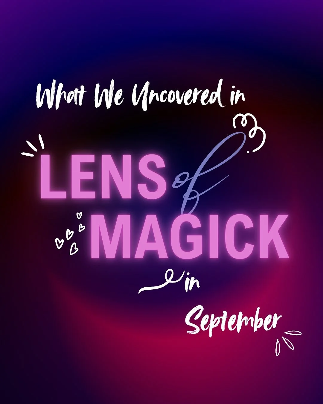 September felt like a quiet harvest: small rituals, honest reflection, and steady resets. Here are a few highlights from this month&rsquo;s practice.

If you missed it, no worries, you can still jump in! Lens of Magick members get access to replays o