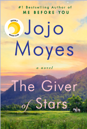 The Giver of Stars by Jojo Moyes
April 20th 6:30-8pm
The Giver of Stars by Jojo Moyes is an inspiring historical novel based on the true story of the Packhorse Librarians of Kentucky. Set in Depression-era Appalachia, it follows a group of courageous