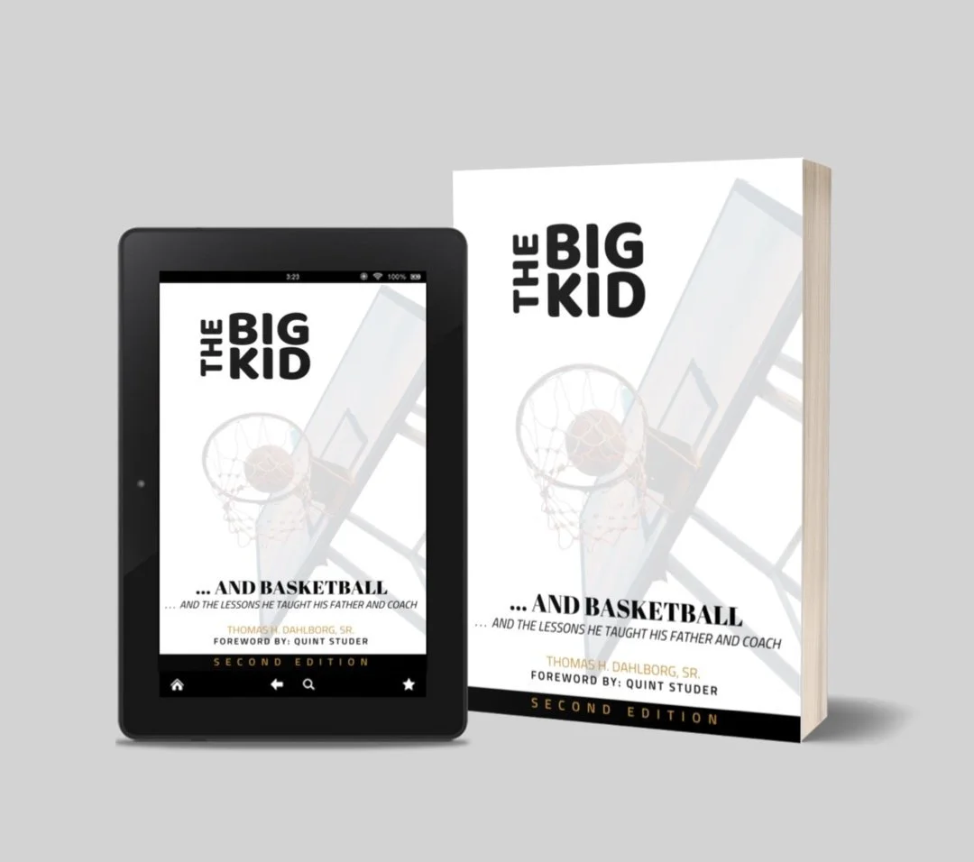 The Big Kid ... And Basketball ... And the Lessons He Taught His Father And Coach SECOND EDITION*