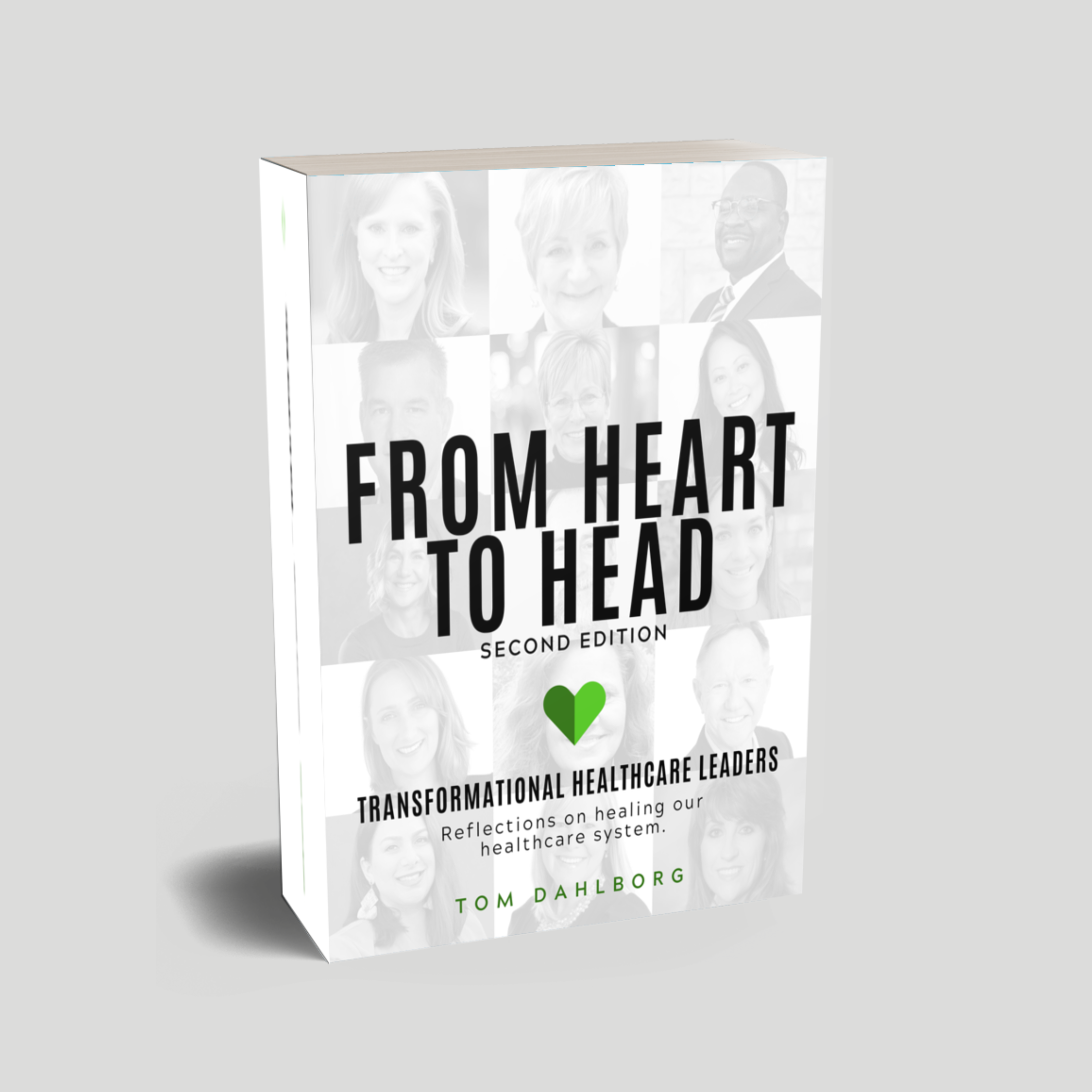 From Heart to Head [SECOND EDITION] Featuring Transformational Healthcare Leaders