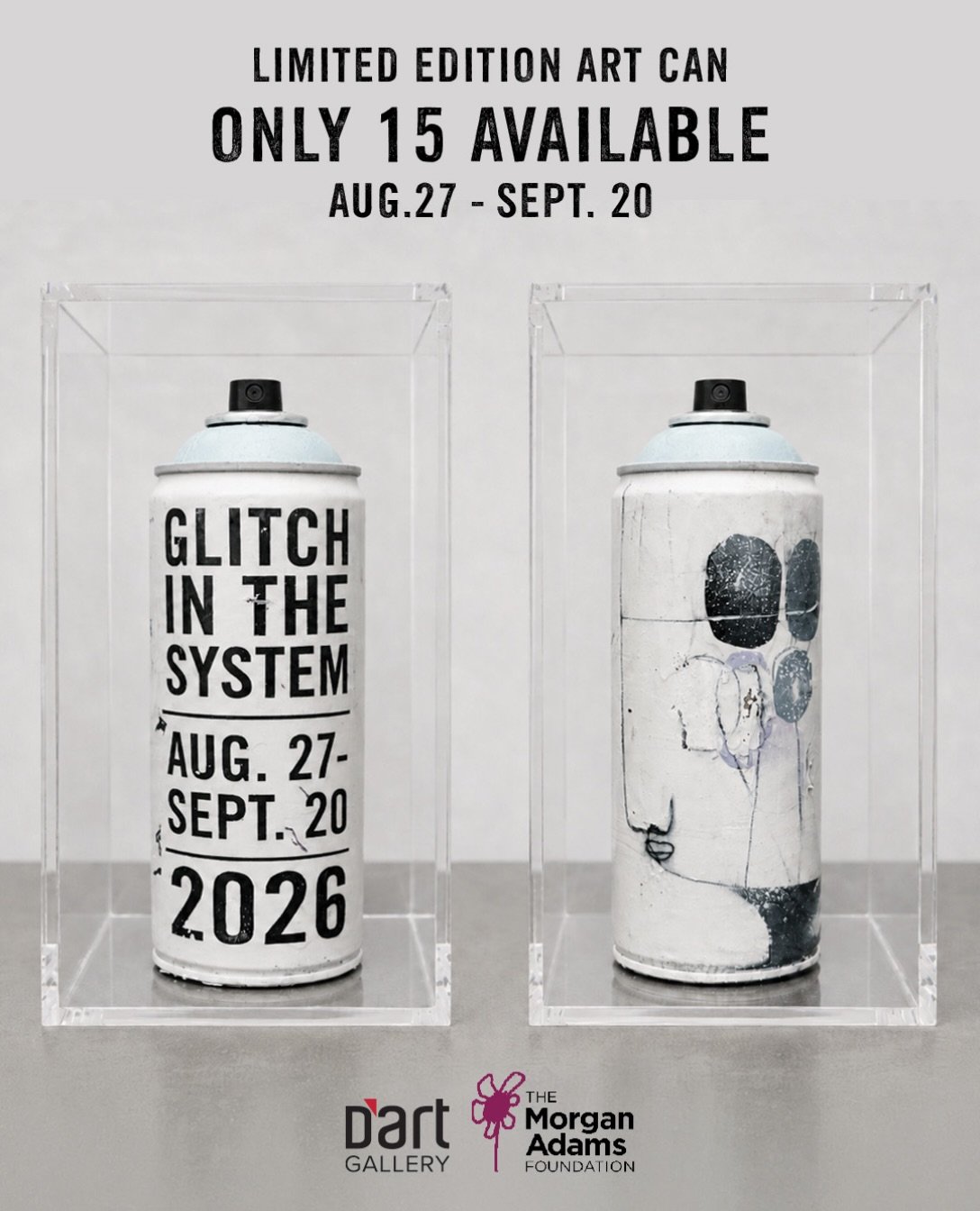 Only 15 available!

I created a limited edition of 15 commemorative spray cans for Glitch In The System, each housed in its own clear acrylic display case.

A portion of proceeds from the sale of these cans will be donated to The Morgan Adams Foundat