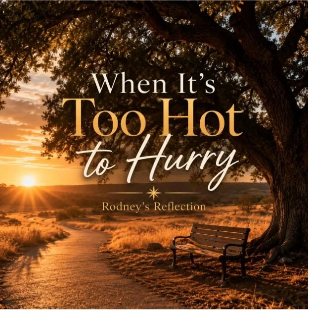 When It’s Too Hot to Hurry