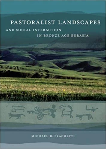 Pastoralist Landscapes and Social Interaction in Bronze Age Eurasia