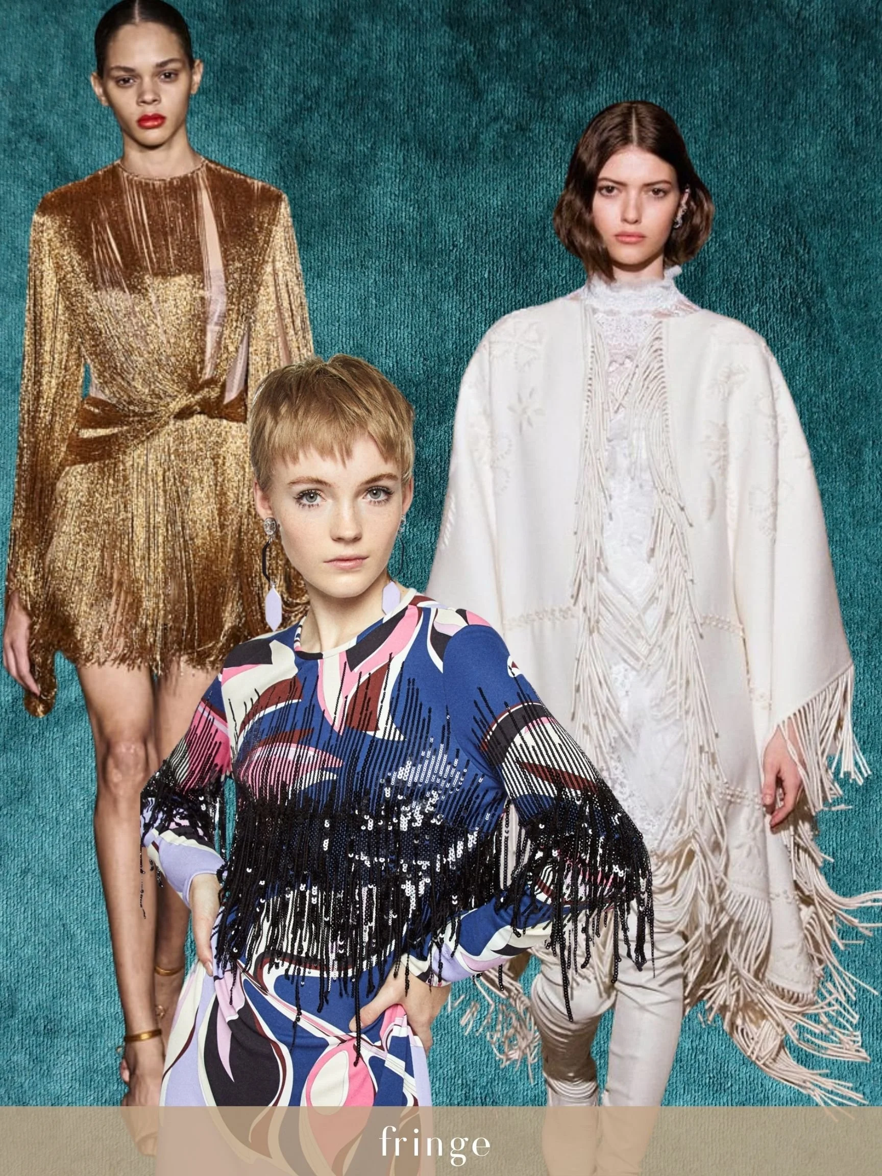 Three models in fashionable clothing posing against a textured teal background, with a labeled 'fringe' at the bottom.