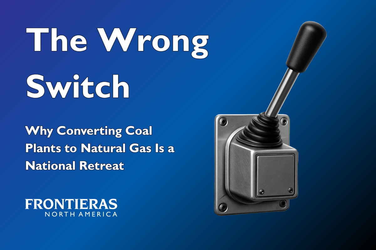 The Wrong Switch: Why Converting Coal Plants to Natural Gas Is a National Retreat — and the Investment Opportunity Hiding in Plain Sight