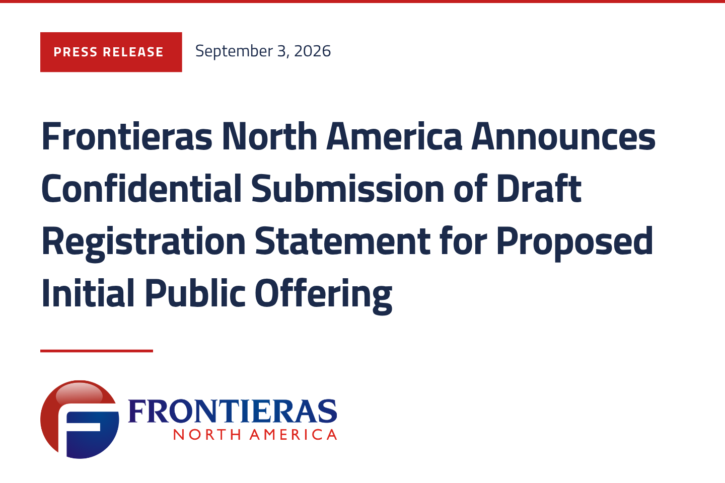 Frontieras North America Announces Confidential Submission of Draft Registration Statement for Proposed Initial Public Offering