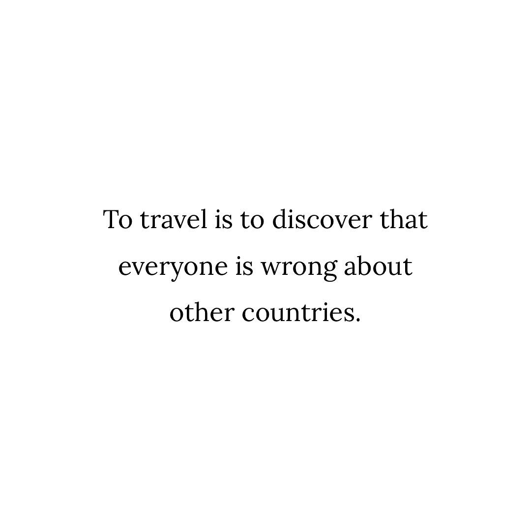 To travel is to discover that everyone is wrong about other countries.

#travel #travelgram #travelblogger #travelling #travelersnotebook #travelling #traveling #lifestyle #phrases #aphorism