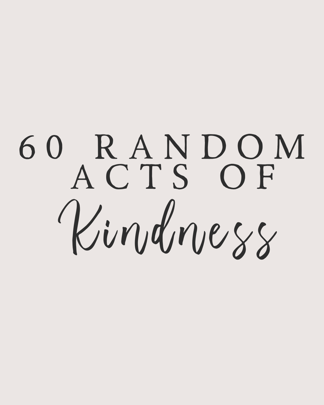 60 Random Acts of Kindness