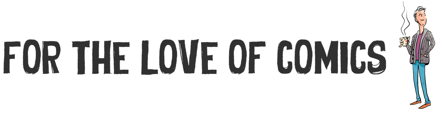 For The Love of Comics