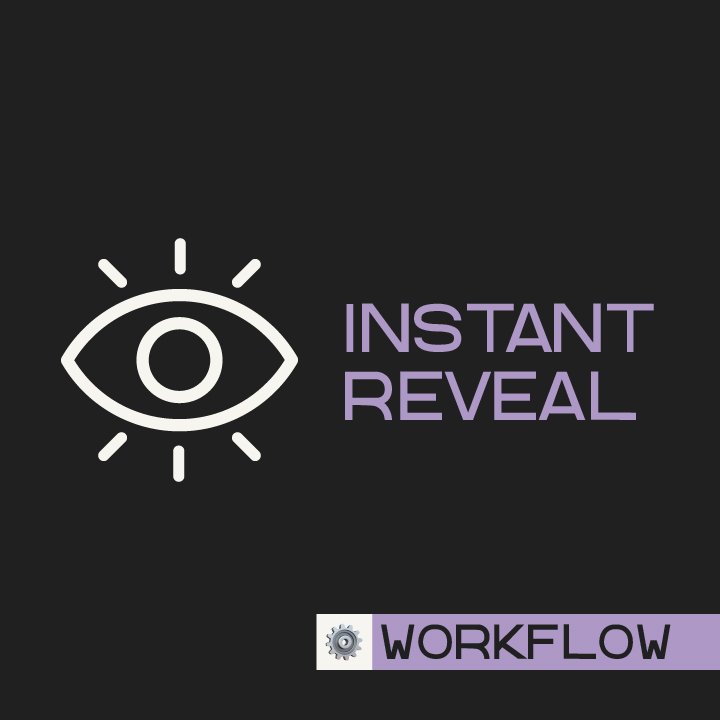 Instant Reveal